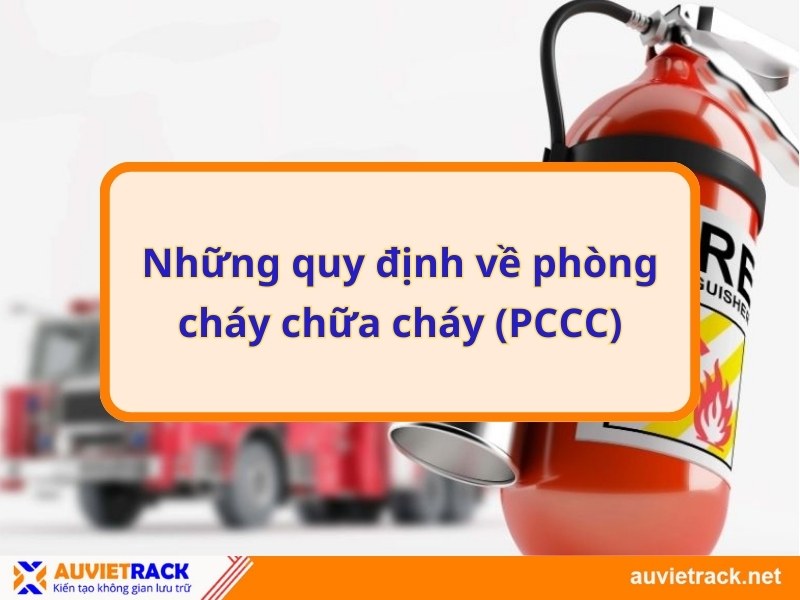 Những quy định về phòng cháy chữa cháy (PCCC)