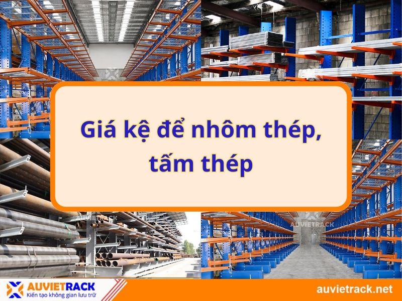 Giá kệ để nhôm thép, tấm thép