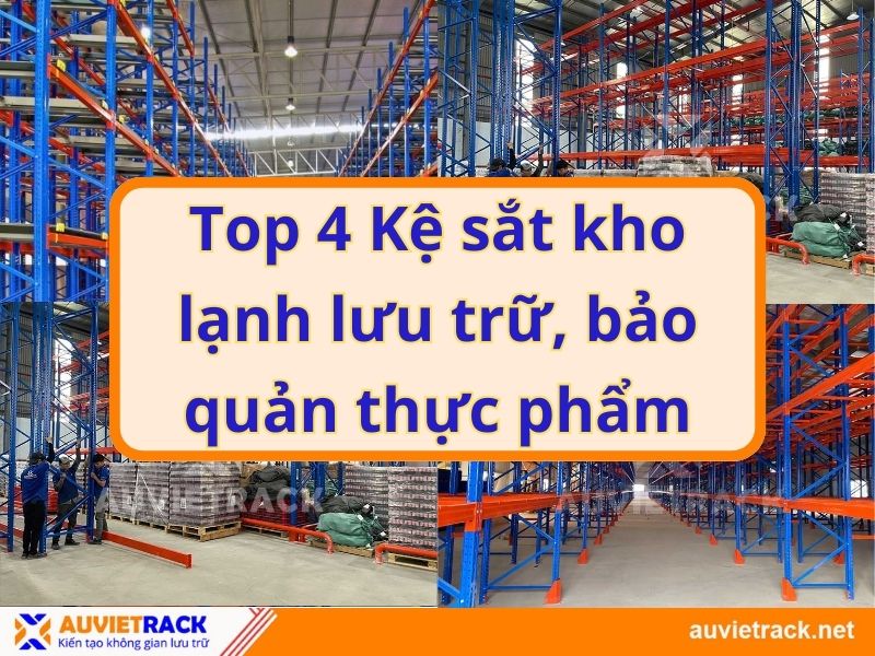 Top 4 Kệ sắt kho lạnh lưu trữ, bảo quản thực phẩm