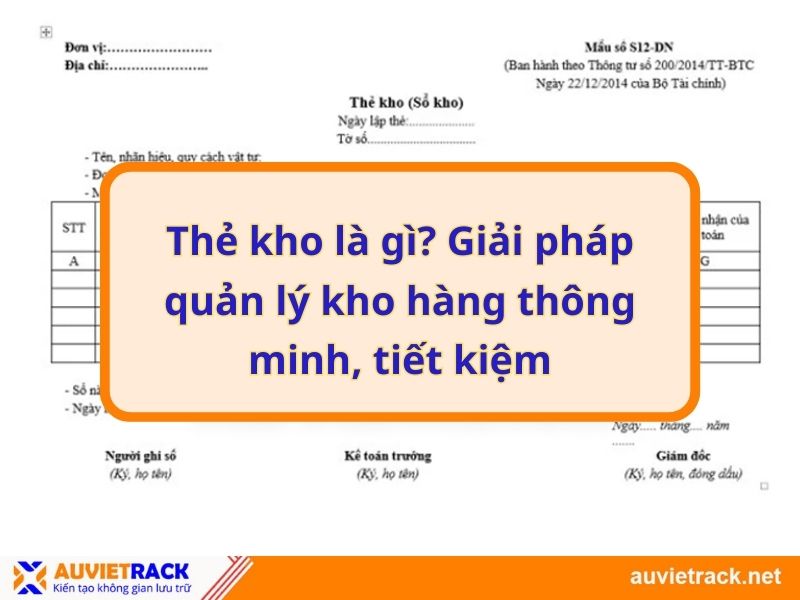 Thẻ kho là gì? Giải pháp quản lý kho hàng thông minh, tiết kiệm