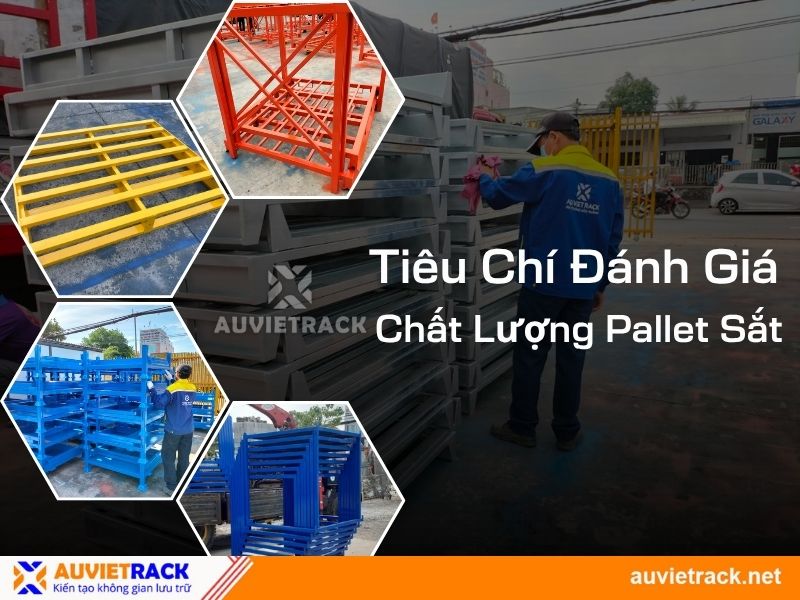 Các tiêu chí đánh giá chất lượng pallet sắt