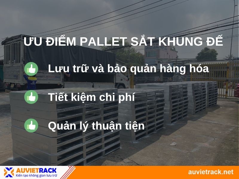 Ưu điểm Pallet sắt khung đế